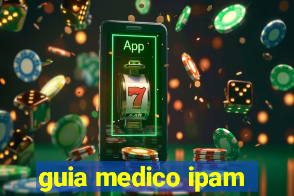 guia medico ipam